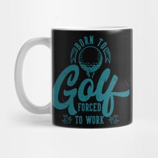 Born to golf Mug